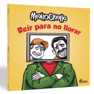 Meollo Criollo presenta su primer libro: Reír para no llorar