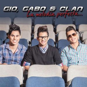 Gio, Gabo y Clan juntos para ofrecer “La Melodía Perfecta”