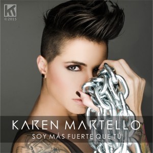 Karen Martello estrena “Soy más fuerte que tú”