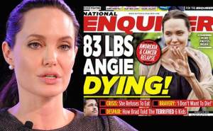 Aseguran que Angelina Jolie se está muriendo