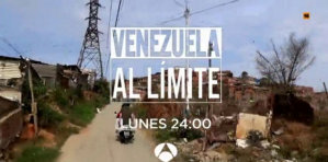 Antena 3 transmitirá esta noche “Venezuela al límite”, el reportaje sobre la crisis económica (Video)