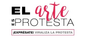Un Mundo Sin Mordaza promueve la iniciativa “Arte es Protesta”