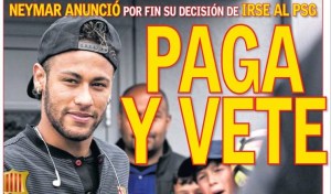“Paga y vete”: La prensa española afea a Neymar
