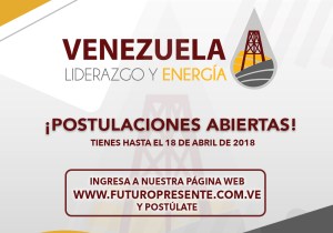 Abren postulaciones para el programa Venezuela Liderazgo y Energía