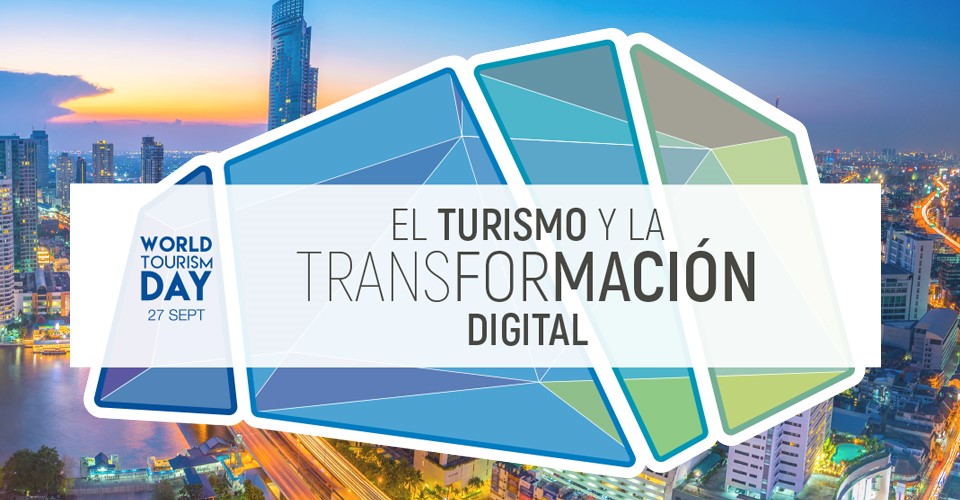 Día Mundial del Turismo 2018 se centra en la innovación y la transformación digital