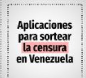Intra, FireChat y VPN: Las aplicaciones para combatir la censura en Venezuela