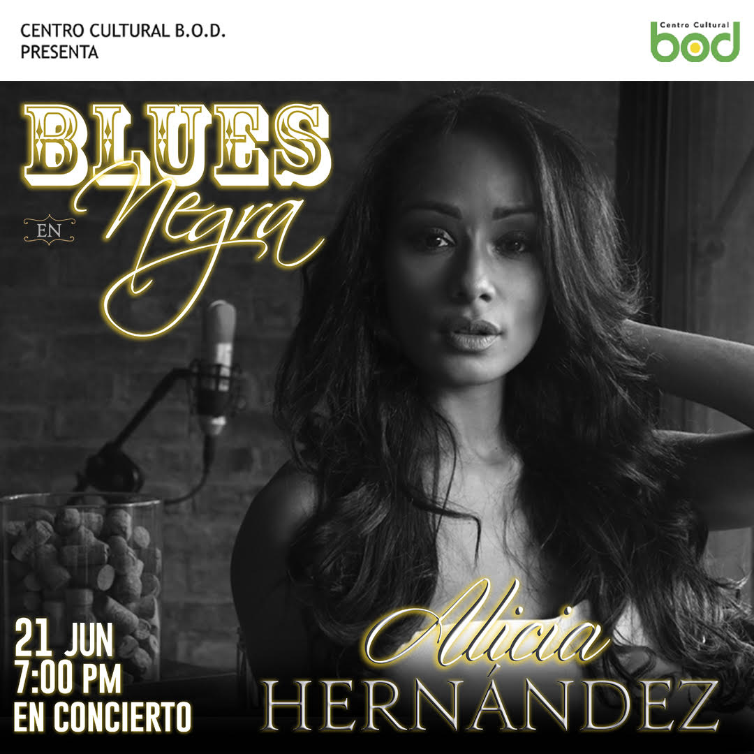“Blues en negra” regresa al Centro Cultural BOD con Alicia Hernández