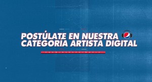 ¡Arranca la octava edición! Artistas Digitales ya pueden postularse para los Premios Pepsi Music