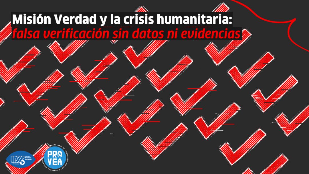 Provea: Misión Verdad y la crisis humanitaria: Falsa verificación sin datos ni evidencias