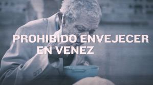 Testigo Directo: En Venezuela está prohibido envejecer (Video)