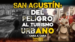 Impacto Venezuela: Barrio San Agustín, del peligro al turismo urbano (Video)