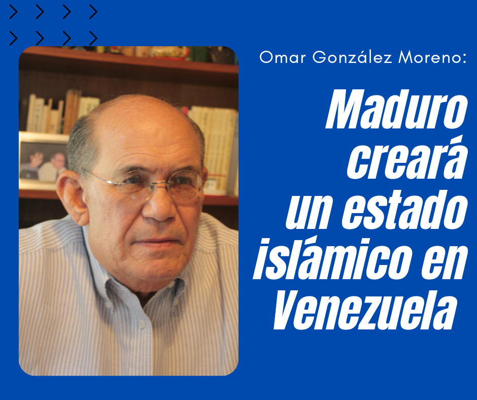 Omar González: Maduro creará un estado islámico dentro de Venezuela