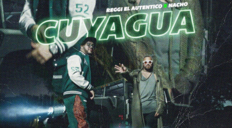 Reggi “El Auténtico” y Nacho se juntan en “Cuyagua”