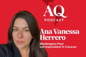 AQ Podcast | Venezuela: A View From The Ground