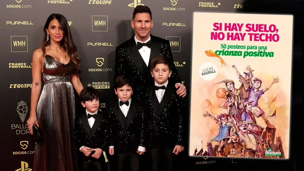 Si hay suelo, no hay techo”: cómo es el libro que usan Leo Messi y Antonela  Roccuzzo para la crianza de sus hijos