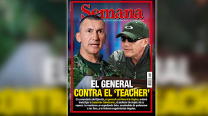 Semana: El General contra el “Teacher”; un expediente falso y seguimientos ilegales