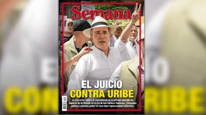 Semana: Juicio contra Álvaro Uribe; ¿Persecución política o proceso justo?